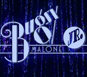 BUGSY MALONE JR